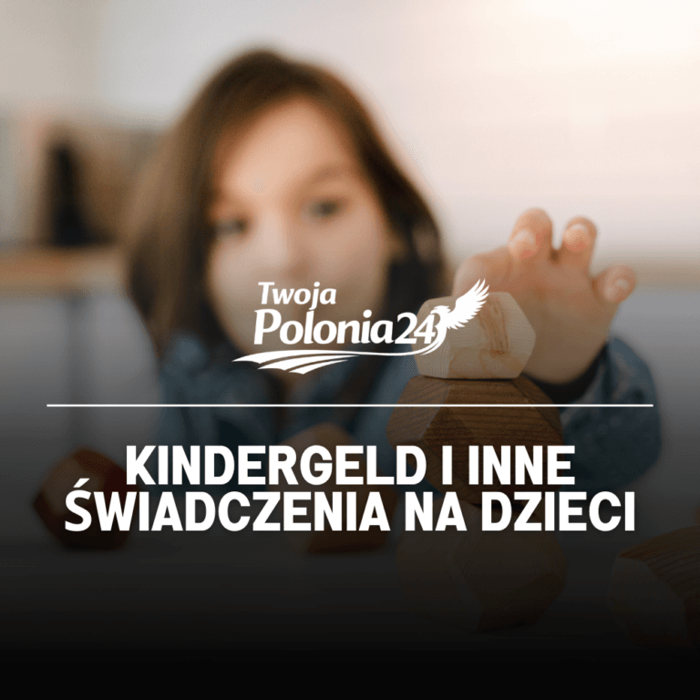 Kindergeld i inne świadczenia na dzieci w Niemczech – TwojaPolonia24