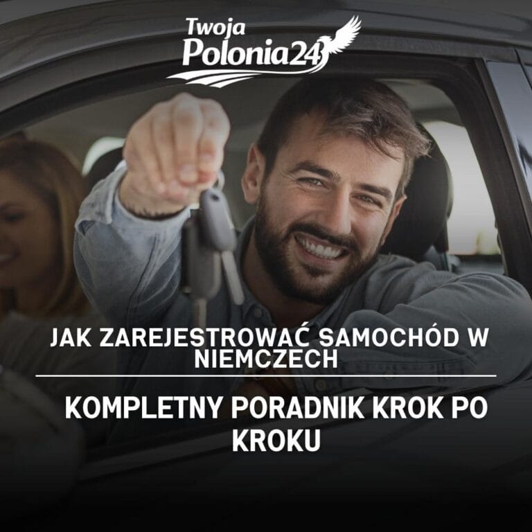 Jak zarejestrować samochód w Niemczech – poradnik krok po kroku dla Polaków