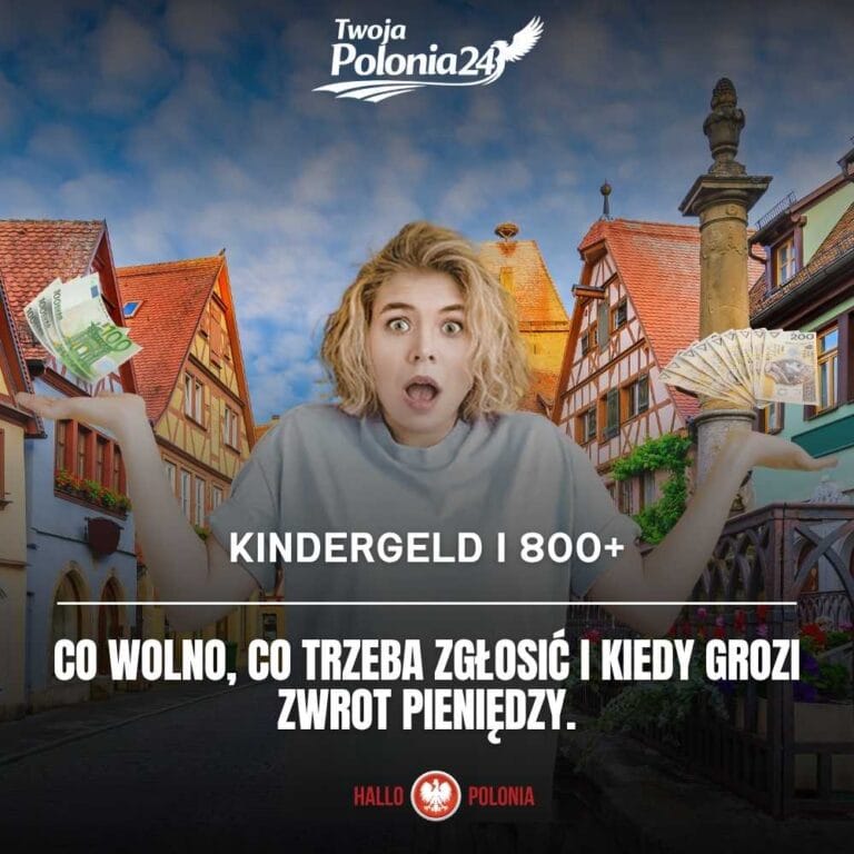 Kindergeld i 800+ zasady obowiązki kary dla Polaków w Niemczech