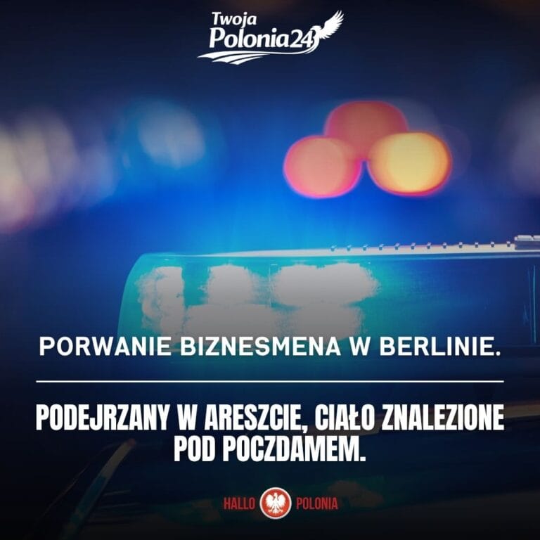 Porwanie biznesmena w Berlinie i ciało znalezione w lesie pod Poczdamem