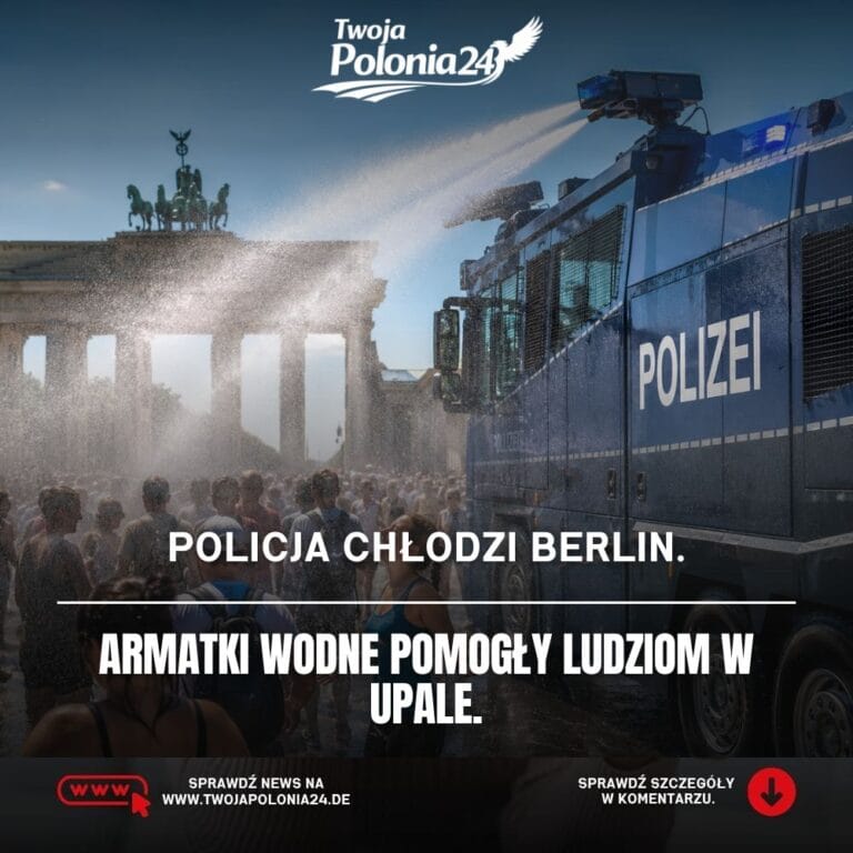 Armatki wodne w Berlinie użyte przez policję do chłodzenia mieszkańców i turystów podczas upału