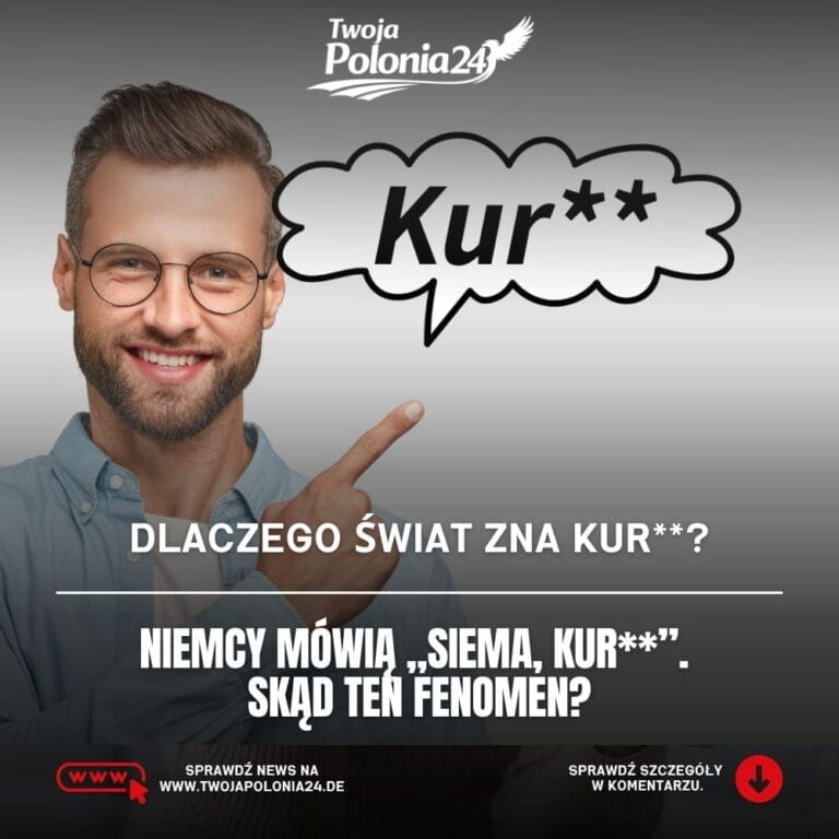 Polskie przekleństwo kur** znane Niemcom i obcokrajowcom na całym świecie