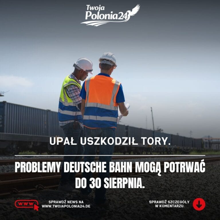 Utrudnienia Deutsche Bahn po uszkodzeniu torów przez upał w Niemczech
