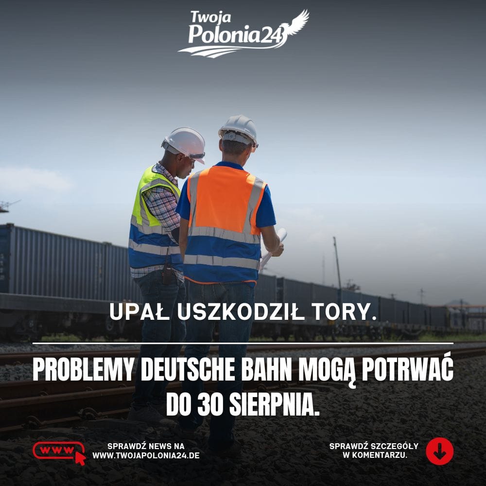 Utrudnienia Deutsche Bahn po uszkodzeniu torów przez upał w Niemczech