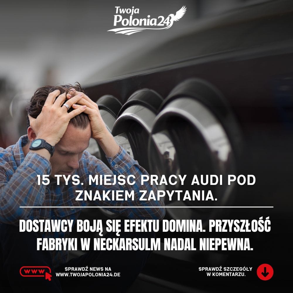 Przyszłość Audi Neckarsulm – ponad 15 tysięcy miejsc pracy pod znakiem zapytania