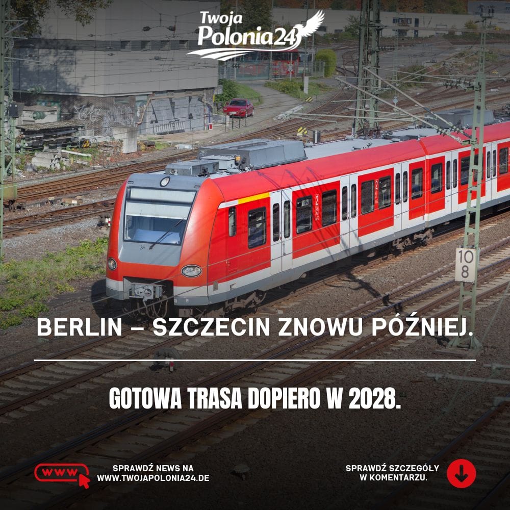 Trasa Berlin Szczecin opóźniona do grudnia 2028 roku