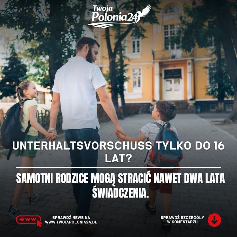 Unterhaltsvorschuss 2027 – samotni rodzice mogą stracić świadczenie po 16 roku życia