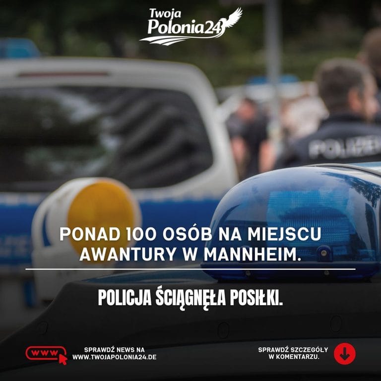 Awantura w Mannheim – policja interweniuje przy ponad 100 osobach